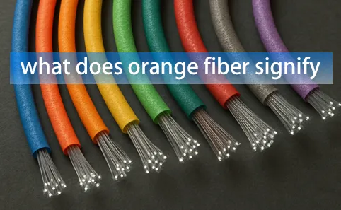 Orange Fiber Optic Cable : What Does It Signify?