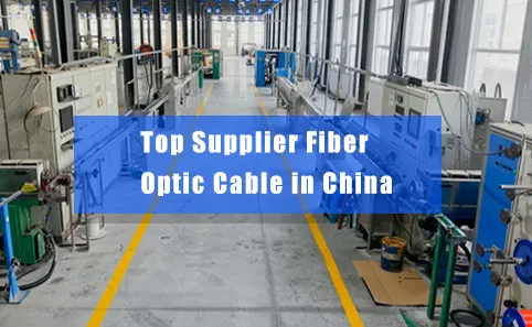 Câbles à fibres optiques en Chine : principaux fabricants et